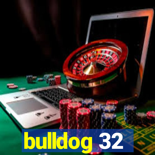 bulldog 32